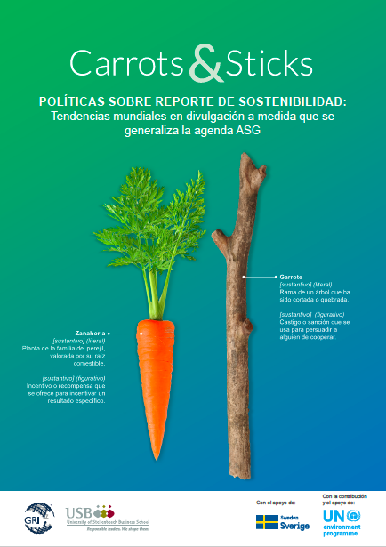 Carrots&Sticks: POLÍTICAS SOBRE REPORTE DE SOSTENIBILIDAD: Tendencias mundiales en divulgación a medida que se generaliza la agenda ASG