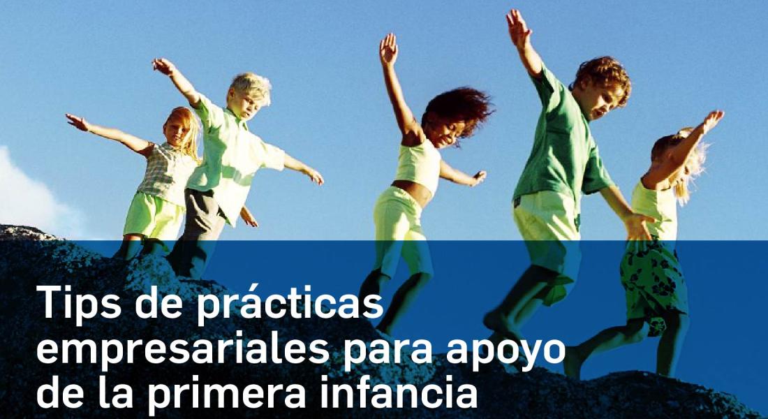 Tips de prácticas empresariales para apoyo de la primera infancia