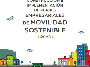  Guía para la construcción e implementación de Planes Empresariales de Movilidad Sostenible (PEMS) 